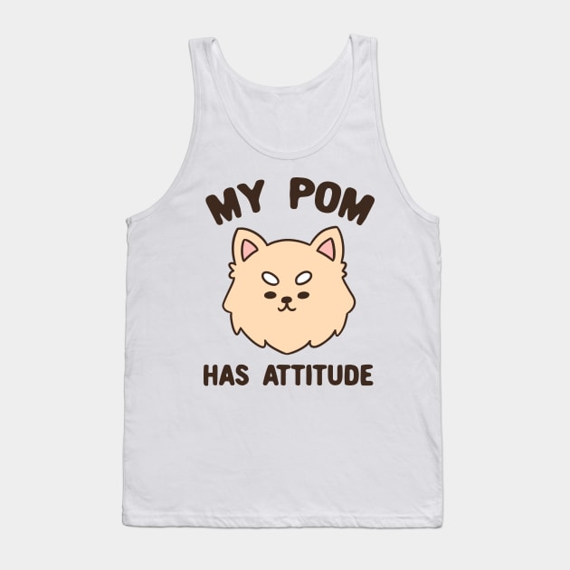 My pom has attitude typography Tank Top by Oricca